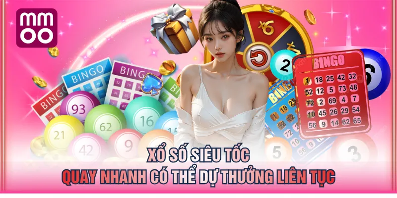 Xổ số siêu tốc quay nhanh có thể dự thưởng liên tục