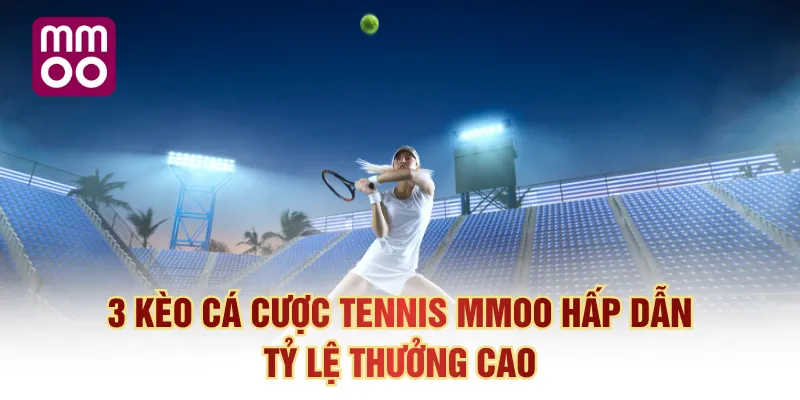 Cá cược tennis MMOO